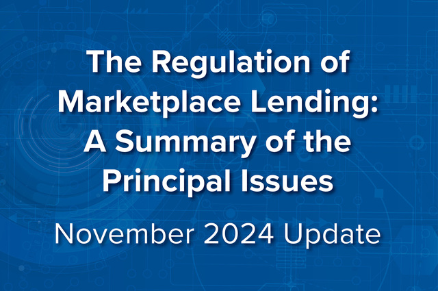 The Regulation of Marketplace Lending: Summary of the Principal Issues